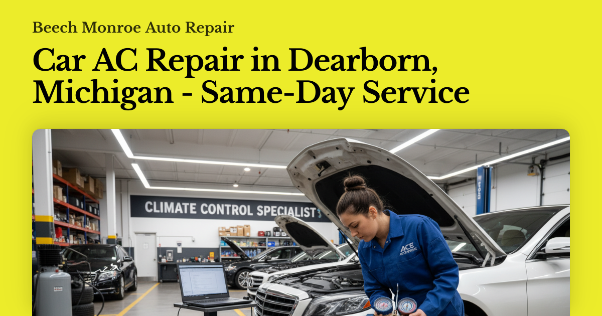 Car AC Repair in Dearborn, Michigan - Same-Day Service
